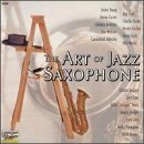 Art Of Jazz Saxophone/Art Of Jazz Saxophone@Young/Carter/Hawkins/Webster@Stitt/Parker/Byas/Sims/Davis